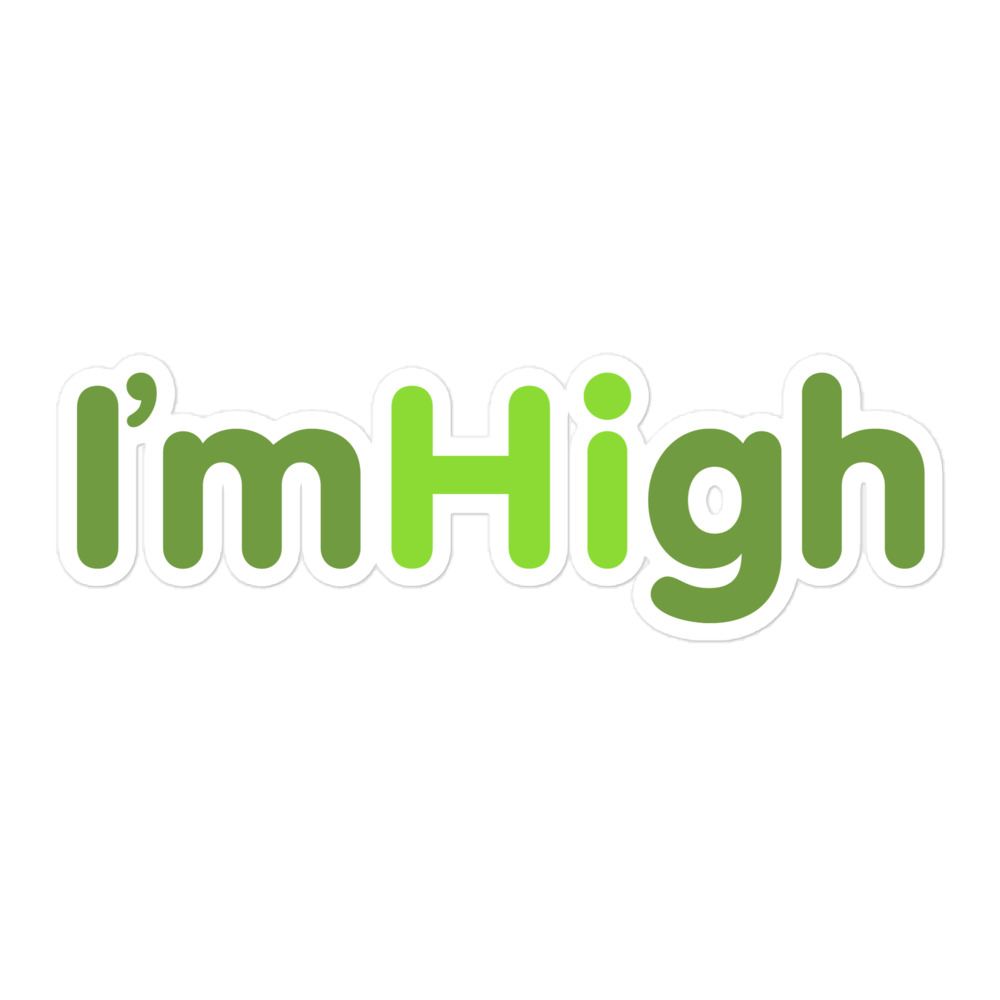 Hi, I’m High – Bubble-free Sticker