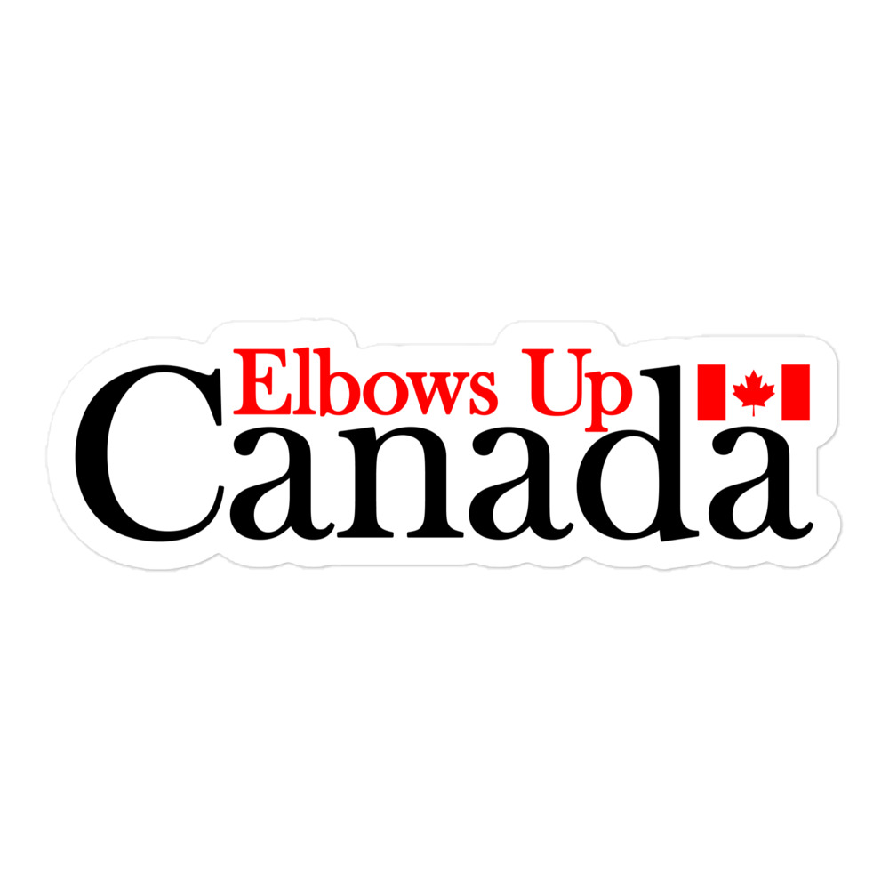 Elbows Up Canada! – Bubble-free Sticker